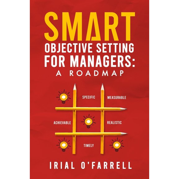 Performance Development SMART Objective Setting for Managers: A Roadmap, (Paperback)