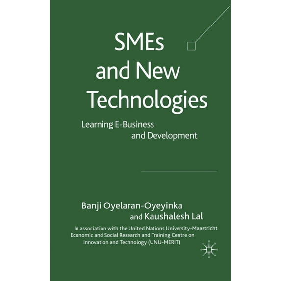 SMEs and New Technologies: Learning E-Business and Development, (Paperback)