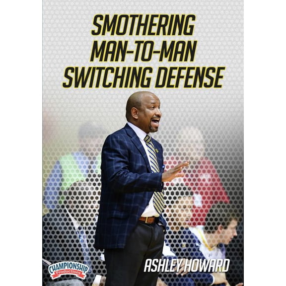 SMOTHERING MAN-TO-MAN SWITCHING DEFENSE (HOWARD)