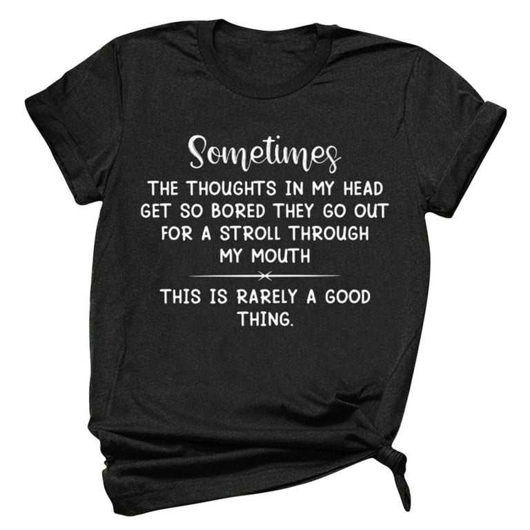 SMihono Clearance sometimes the thoughts Knot T Shirts for Women Crew  Neck Short Sleeve Loose Casual Shirts Tees Tops Gift For Couples Cute  Fashion Fun Letter Print Female Leisure Black M 
