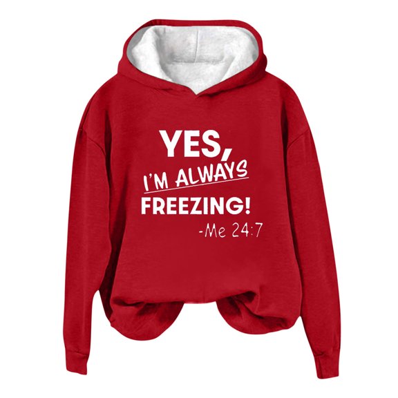 SMihono Yes,Im Always Freezing Sweatshirt Oversized Casual Womens Long Sleeve Tops Winter Fleece Pullover Shirts Red S