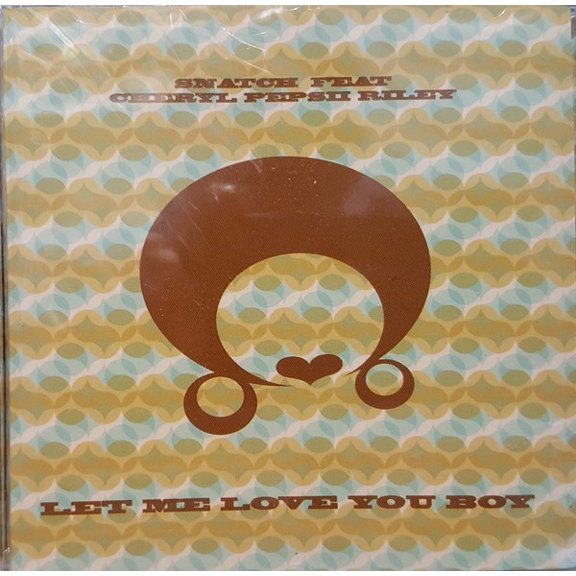 SNATCH & CHERYL PEPSII RILEY - Let Me Love You Boy (5 mixes) (CD)