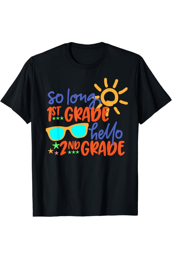 SO LONG 1st GRADE HELLO 2nd GRADE Teacher Student School T-Shirt