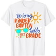 thumbnail image 1 of SO LONG KINDERGARTEN HELLO 1st GRADE Teacher Student T-Shirt, 1 of 2