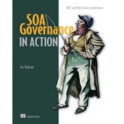 SOA Governance in Action REST and WS-* Architectures Edition 1 Paperback