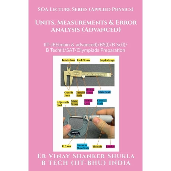 SOA Lecture Series (Applied Physics) Units, Measurements & Error Analysis (Advanced): IIT-JEE(main & advanced)/KVPY/NTSE, (Paperback)