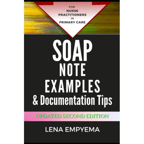 Pre-Owned SOAP Note Examples & Documentation Tips: For Nurse Practitioners in Primary Care, 9798516472091, , Paperback,
