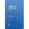 thumbnail image 1 of SOAS/Routledge Studies on the Middle Eas Opposition and Legitimacy in the Ottoman Empire: Conspiracies and Political Cultures, (Paperback), 1 of 1