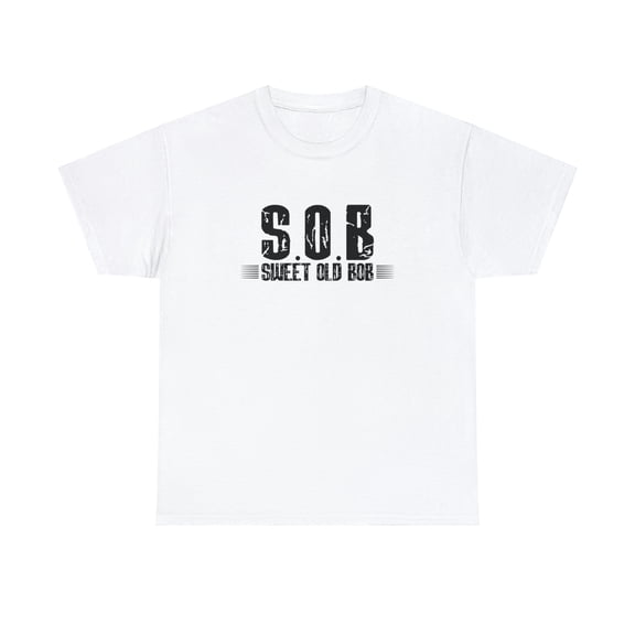 SOB Sweet Old Bob - Funny Shirt For Bob's Birthday Gift, Name Day -ID: 1592