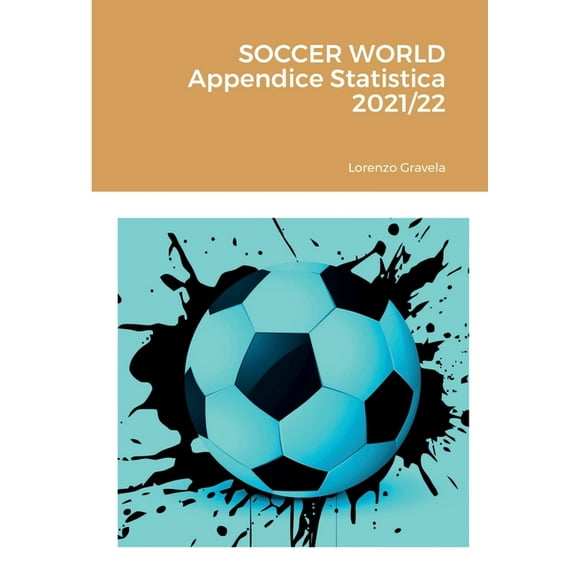 SOCCER WORLD - Appendice Statistica 2021/22 (Paperback)