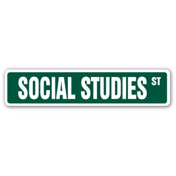 Social Studies Street Sign Teacher Course Educator School Civics | Indoor/Outdoor | 30" Wide
