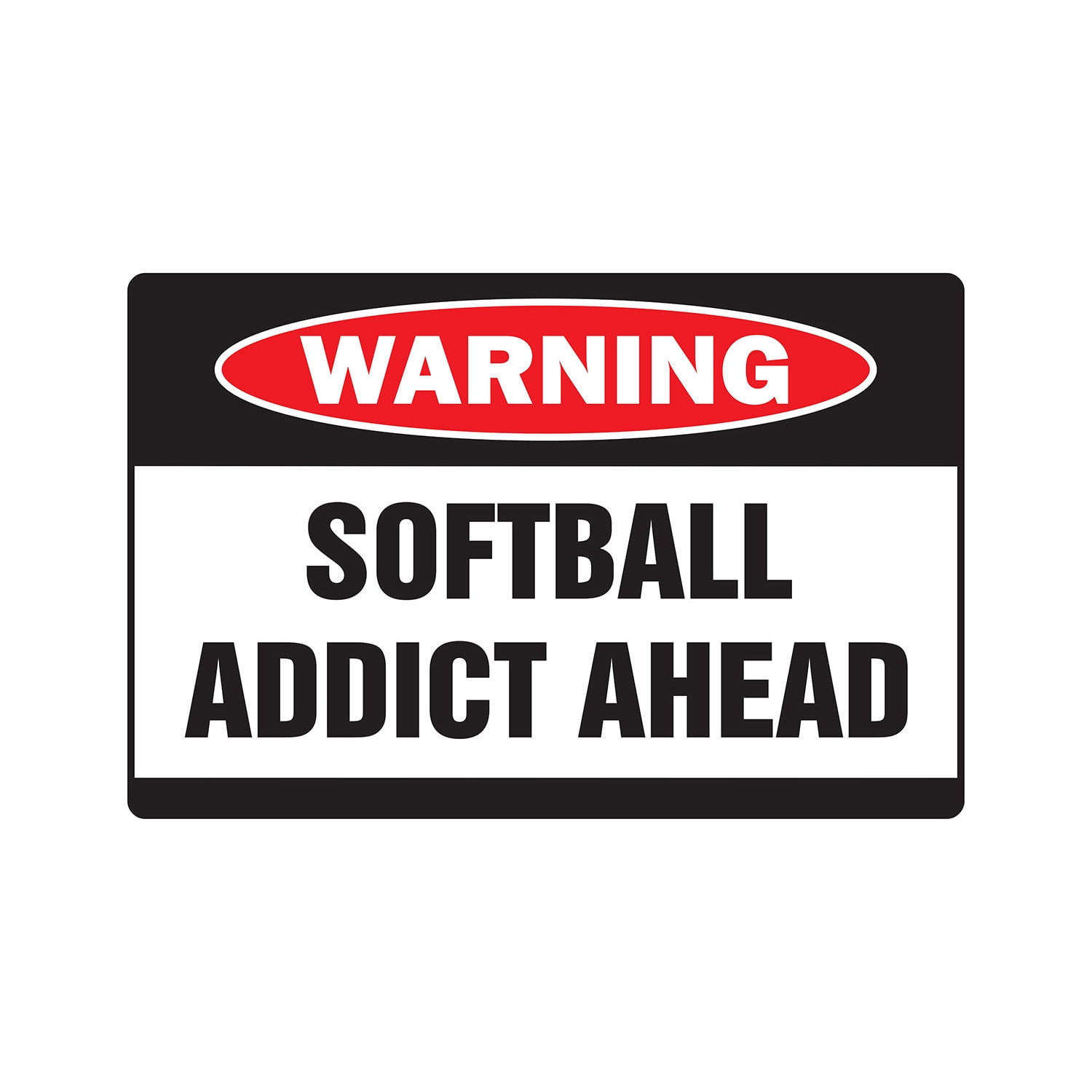 SOFTBALL ADDICT Warning Sign sport team catch coach ball bat | Indoor ...