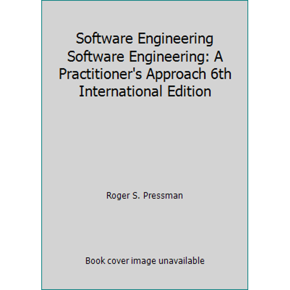 Pre-Owned Software Engineering Software Engineering: A Practitioner's Approach 6th International Edition (Paperback) 0071240837 9780071240833
