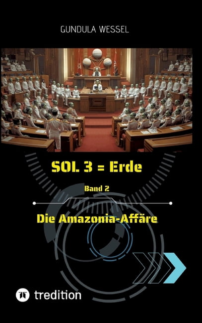 SOL 3 = Erde: Band 2 Die Amazonia-AffÃ¤re, (Hardcover)