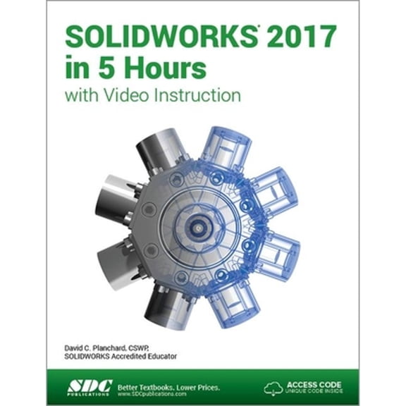 Pre-Owned SOLIDWORKS 2017 in 5 Hours (Including unique access code) (Paperback 9781630570729) by David Planchard