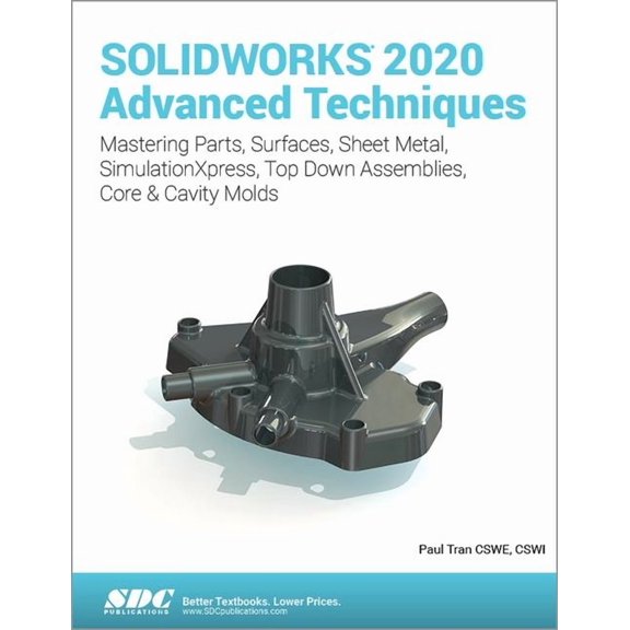 SOLIDWORKS 2020 Advanced Techniques (Paperback) by Paul Tran
