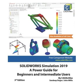 SOLIDWORKS Simulation 2019: A Power Guide for Beginners and Intermediate Users (Paperback)