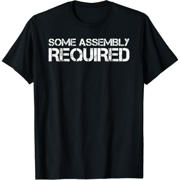 SOME ASSEMBLY REQUIRED Funny Leg Amputation Prosthetic Gift T-Shirt