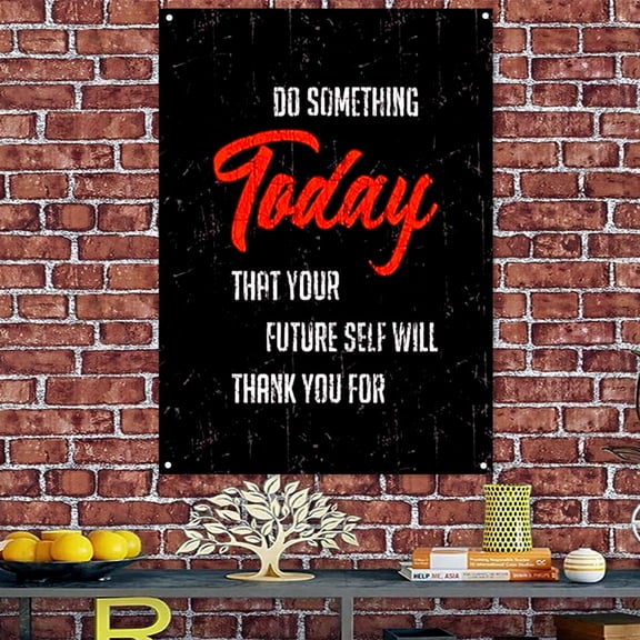 DO SOMETING TODAY THAT YOUR FUTURE SELF WILL THANK YOU FOR - Success Inspirational Quotes Tapestry Motivational Letter Wall Art Posters Banners Flag Mural for Bedroom Office Decor 38" x 57"