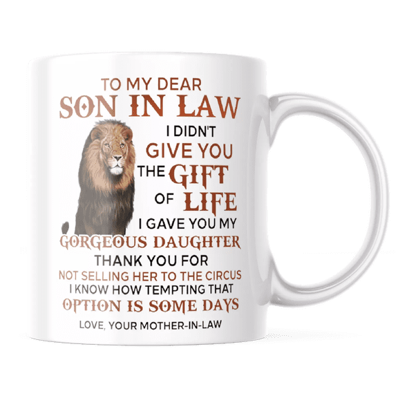 SON IN LAW GIFT OF LIFE MOTHER DAUGHTER LION CIRCUS FUNNY JOKE COFFEE MUG