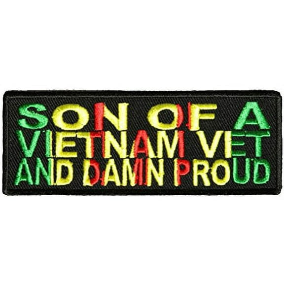 SON OF A VIETNAM VET AND DAMN PROUD PATCH - Color - Veteran Owned Business.