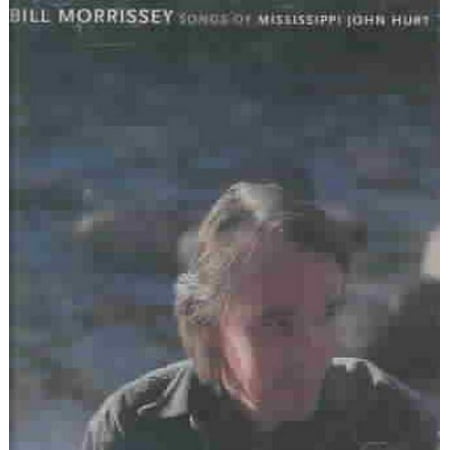 Bill Morrissey - Songs Of Mississippi John Hurt - 011671121628 - CD
