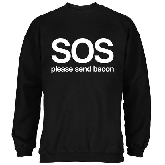 SOS Please Send Bacon Mens Sweatshirt Black MD