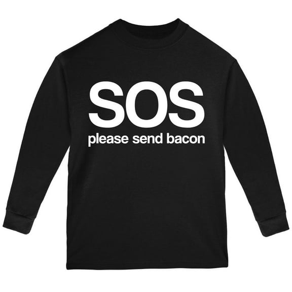SOS Please Send Bacon Youth Long Sleeve T Shirt Black YXL