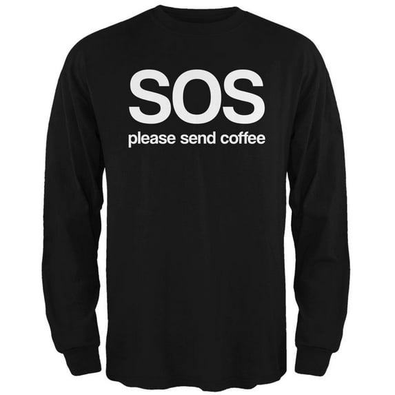 SOS Please Send Coffee Mens Long Sleeve T Shirt Black LG