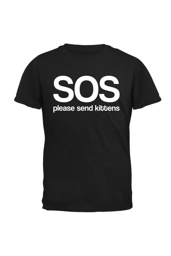 SOS Please Send Kittens Mens T Shirt Black MD