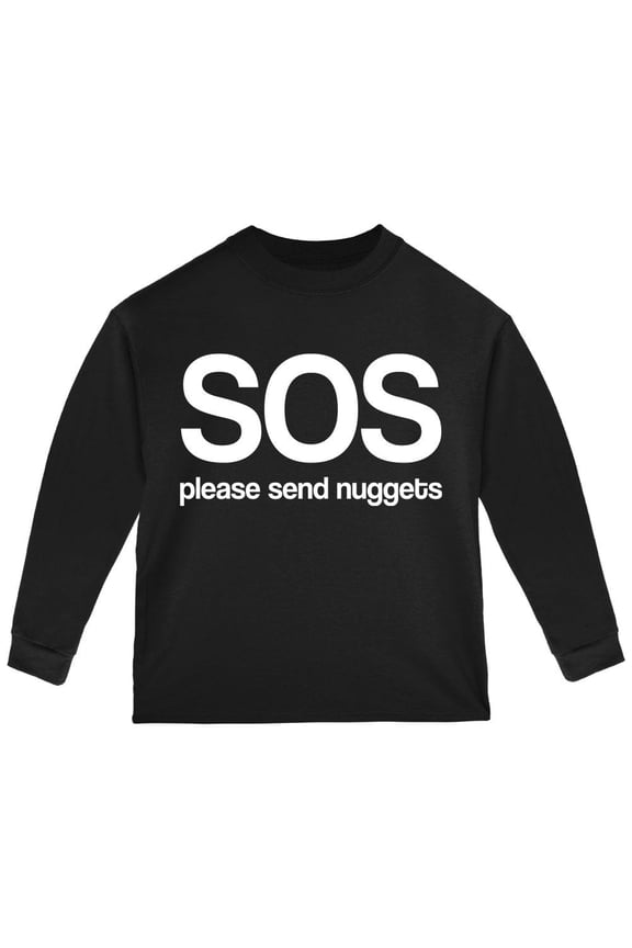 SOS Please Send Nuggets Toddler Long Sleeve T Shirt Black 4T