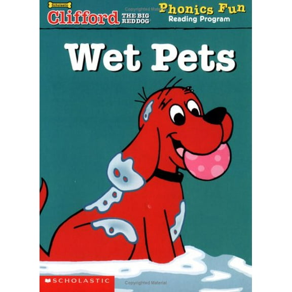 Pre-Owned Wet Pets (Clifford the Big Red Dog) (Phonics Fun Reading Program) (Paperback) 0439405343 9780439405348