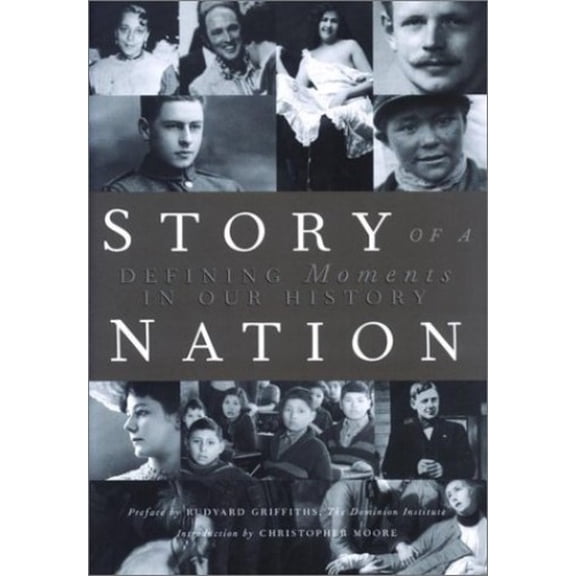 Pre-Owned Story Of A Nation - Defining Moments In Our History (Hardcover) 0385658494 9780385658492