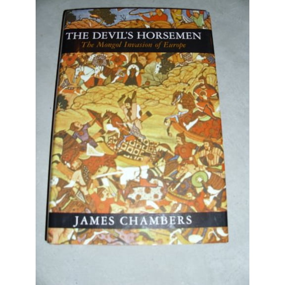 Pre-Owned The Devil's Horsemen: The Mongol Invasion of Europe, 9780760747988, 0760747989, Hardcover, Book Club Edition edition