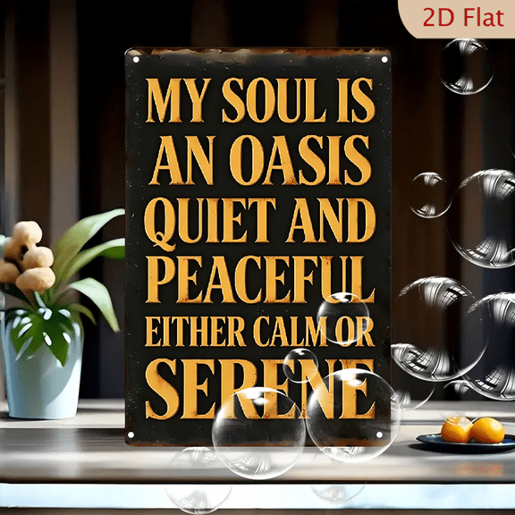 MY SOUL IS AN OASIS 8x12 Inch Vintage Rustic Metal Wall Art Sign, Dark Weathered Background with Golden Serenity Quote, Decorative Home Office Plaque for Quiet Peaceful Mindfulness