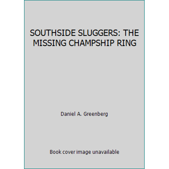 Pre-Owned SOUTHSIDE SLUGGERS: THE MISSING CHAMPSHIP RING (Paperback) 0671729330 9780671729332