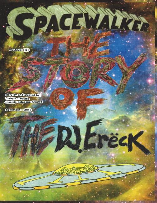 SPACEWALKER, the story of the dj.Ereck. volume ( 6 ) (Paperback)