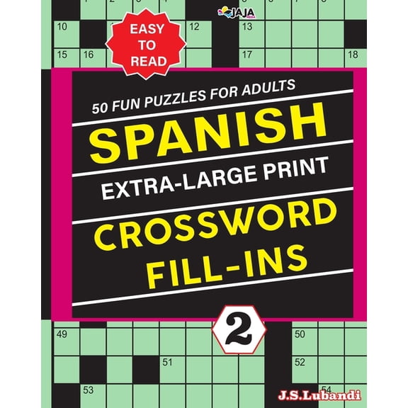 Spanish Crossword Fill-Ins for Adults SPANISH Extra Large Print CROSSWORD FILL-INS, Book 2, (Paperback)