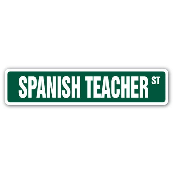 SPANISH TEACHER Street Sign espanol elective foreign language idiom | Indoor/Outdoor |  30" Wide