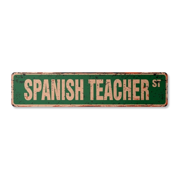 SPANISH TEACHER Vintage Aluminum Street Sign espanol elective foreign language idiom rustic metal tin | Indoor/Outdoor | 18" Wide