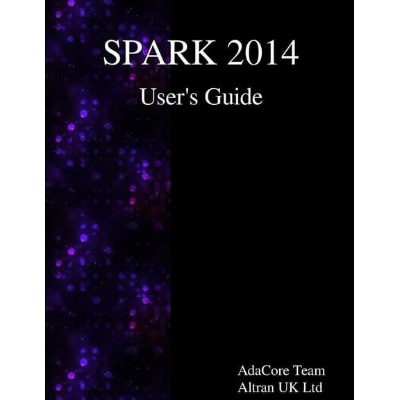 SPARK 2014 User's Guide, (Paperback)