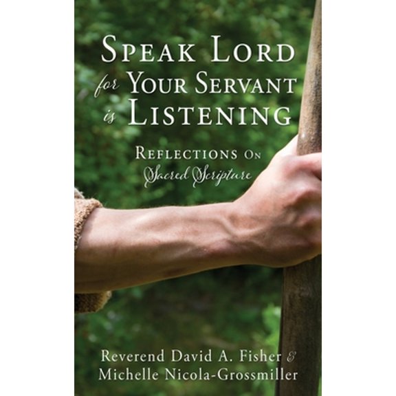 Pre-Owned Speak Lord for Your Servant Is Listening: Reflections On Sacred Scripture (Paperback) 1662831072 9781662831072