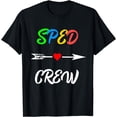 thumbnail image 1 of SPED Teacher Crew Special Education Appreciation Day T-Shirt T-Shirt, 1 of 4