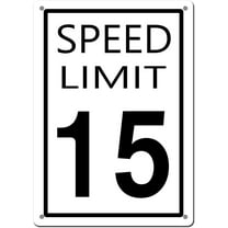 SPEED LIMIT 15 Aluminum Sign, SPEED LIMIT 15" High Intensity Grade Aluminum, Waterproof Sign 8"x12" Metal Sign