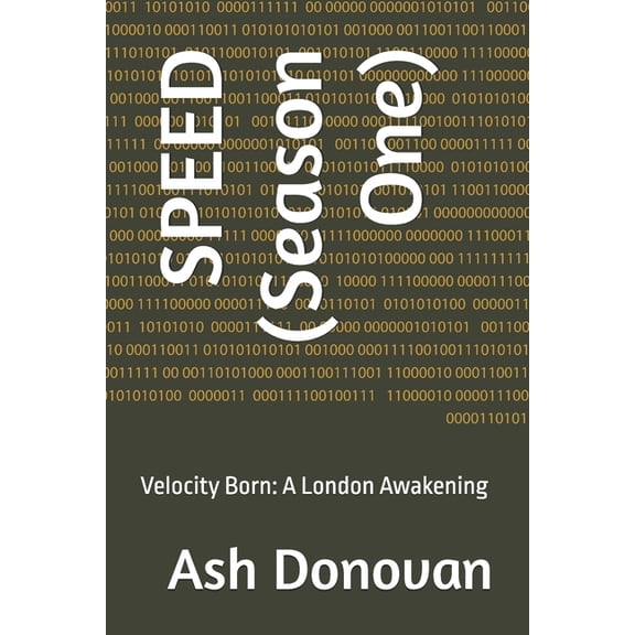 SPEED (Season One): Velocity Born: A London Awakening, (Paperback)