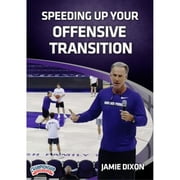 SPEEDING UP YOUR OFFENSIVE TRANSITION DIXON