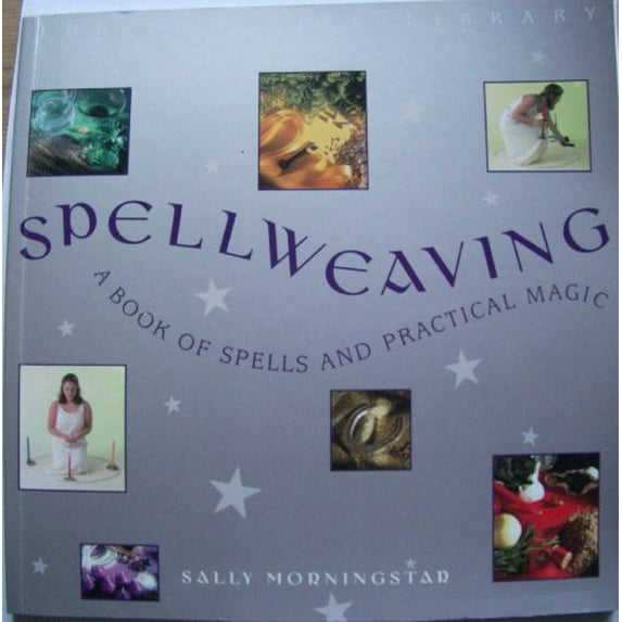 Pre-Owned SPELLWEAVING: A BOOK OF SPELLS AND PRACTICAL MAGIC. Paperback