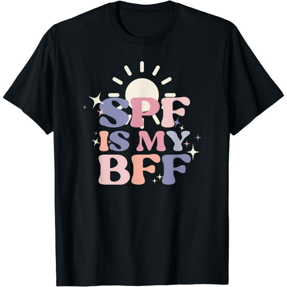 SPF Is My BFF Sunscreen Skincare Esthetician T-Shirt