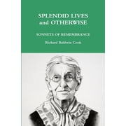 SPLENDID LIVES and OTHERWISE, Paperback