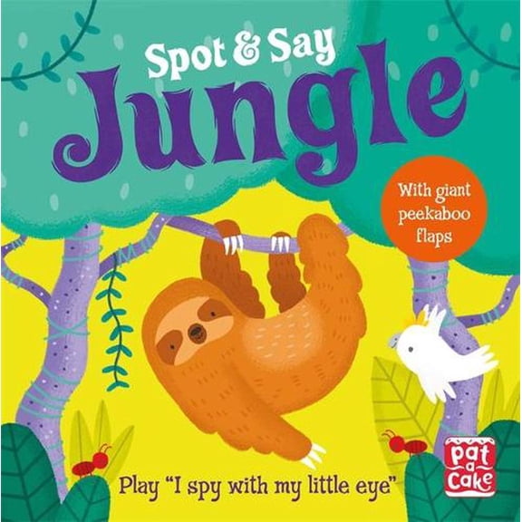 SPOT AND SAY: JUNGLE: Play I Spy with My Little Eye